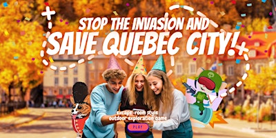 Group Escape Game in Quebec: Stop the invasion and save the City! primary image
