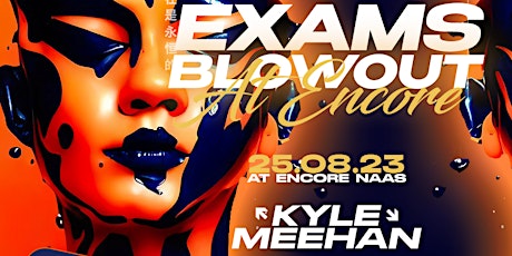 Image principale de Kyle Meehan & Guests // Exams Blowout, Friday 25th August