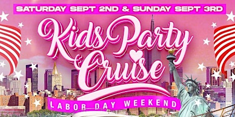 Primaire afbeelding van Kids Party Cruise Labor Day Weekend