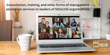 Hauptbild für Consultation, Training, Management Assistance to leaders of 501(c)(3) orgs