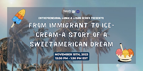 Imagen principal de From Immigrant to Ice-Cream - A Story of a Sweet American Dream