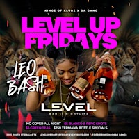 #LevelUpFridays  The Big  LEO’ Bash  , All LEOs Free !! primary image