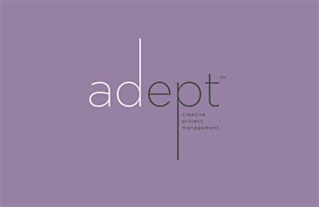 ADEPT Creative Project Management Leadership Workshop: Seattle 2014 primary image