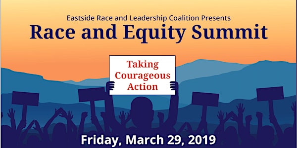 Eastside Race and Equity Summit: Taking Courageous Action