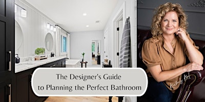Imagem principal do evento Designer's Guide to Planning the Perfect Bathroom