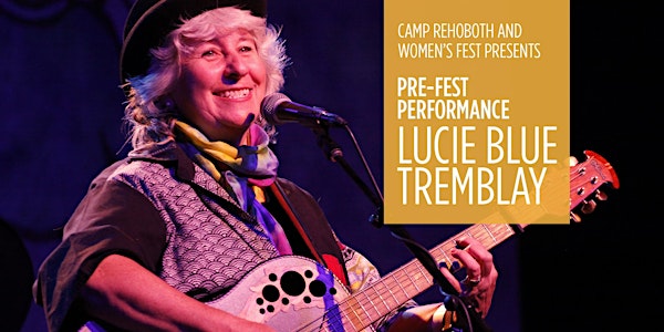 Lucie Blue Tremblay Performs at CAMP Rehoboth!