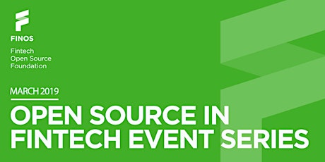 Open Source In Fintech Event Series - March 2019 primary image