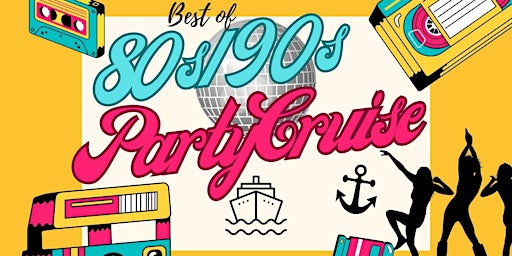 Imagem principal do evento 80s/90s Dinner & Party Cruise