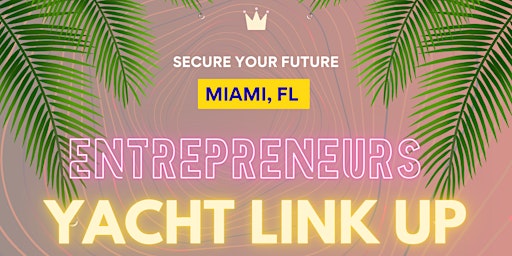 The Entrepreneur’s Yacht Link Up primary image