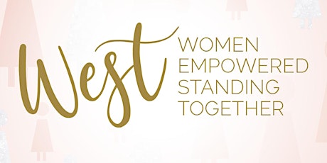 Women Empowered Standing Together (WEST) presented by Hillberg & Berk