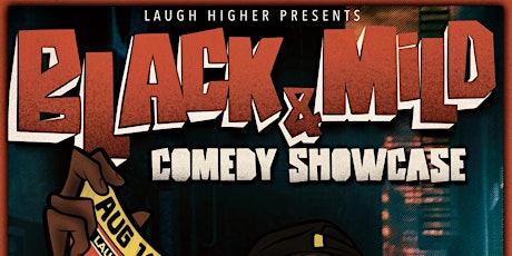 BLACK AND MILD COMEDY SHOW FT. KAM PATTERSON primary image