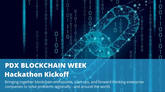 PDX Blockchain Week: Hackathon Kickoff 