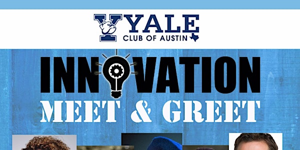 Yale Club of Austin: Innovation Meet & Greet