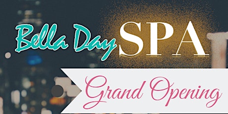 Bella Day Spa (Grand Opening) primary image