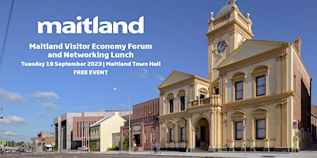 2023 Maitland Visitor Economy Forum and Networking Lunch primary image