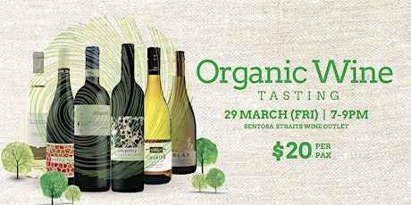 Organic Wine Tasting, 29th March, Sentosa Wine Shop primary image