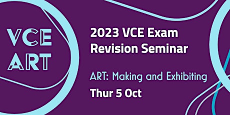 Image principale de VCE Art Making & Exhibiting Exam Revision Seminar