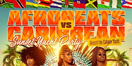 Image principale de Afrobeats Vs Caribbean Sunset Yacht Party Labor Day Weekend