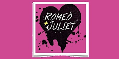 Romeo and Juliet (Saturday MATINEE 5/11, 1:00 p.m.