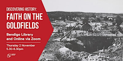 Discovering History: Faith on the Goldfields
