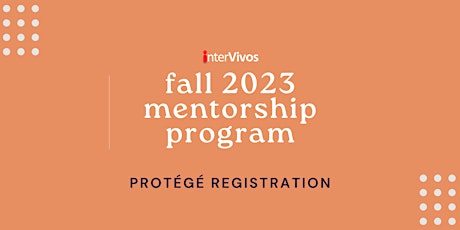Fall 2023  Mentorship Program - Protégé Registration primary image