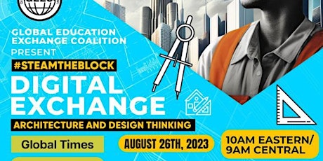 Image principale de GEEC #STEAMtheBlock Digital Exchange: Architecture and Design Thinking