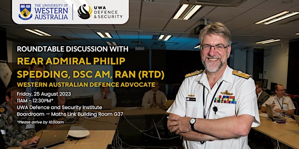 Roundtable discussion with Rear Admiral Philip Spedding, DSC AM, RAN (rtd)