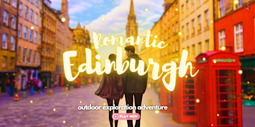 Primaire afbeelding van Last Minute Date Idea: Explore the most romantic spots in Edinburgh