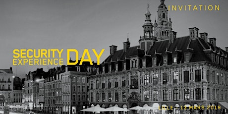 Image principale de SECURITY EXPERIENCE DAY LILLE
