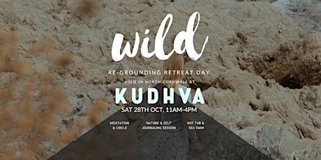 Wild: Re-Grounding Retreat Day at Kudhva primary image