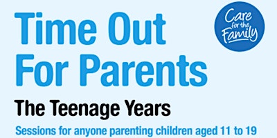 Immagine principale di Positive Parenting Course - Time Out for Parents - The Teenage Years 