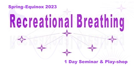 Immagine principale di Recreational Breathing - Seminar & Playshop 