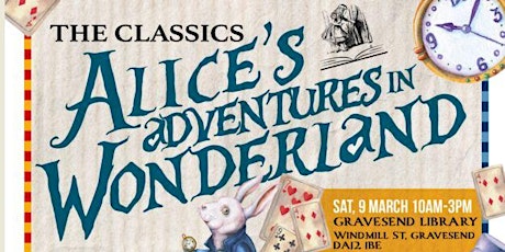 The Classics presents: Alice's Adventures in Wonderland at Gravesend Library primary image