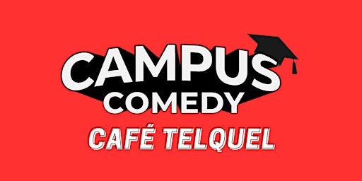 Campus Comedy im Café TELQUEL primary image