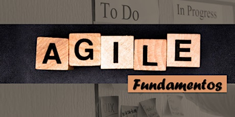 Imagem principal do evento Agile Fundamentos - O que você precisa saber