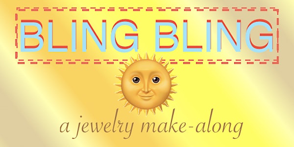 BLING BLING like the SUN ~ A Jewelry Make-Along