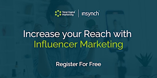 Primaire afbeelding van Increase Your Reach with Influencer Marketing