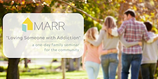 Primaire afbeelding van Loving Someone with Addiction: A one-day family seminar for the community