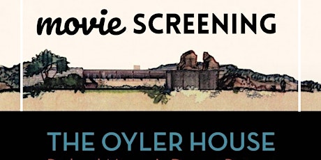 Oyler House Movie Screening primary image
