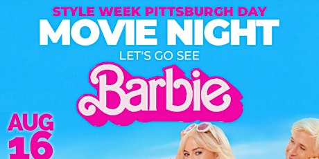 Style Week Pittsburgh Day "Barbie" Movie Night primary image
