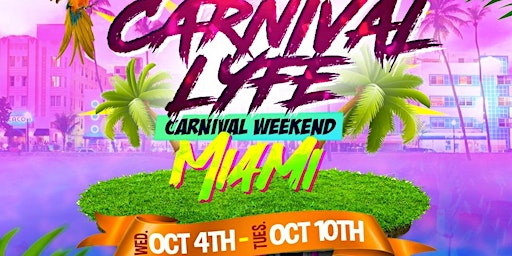 Hauptbild für MIAMI CARNIVALLYFE WEEKEND 2024 -   EARLY BIRD WEEKEND PASSES  $100