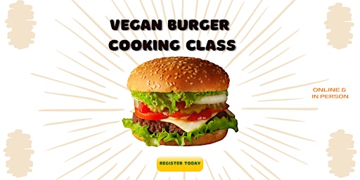 Imagen principal de Vegan Burgers Cooking Class (Online class)
