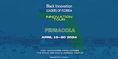 Image principale de Black Innovation Leaders of Florida - Innovation Tour - Pensacola Day 2
