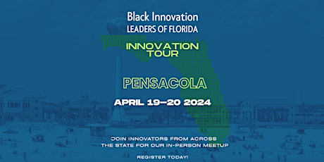 Black Innovation Leaders of Florida - Innovation Tour - Pensacola Day 1