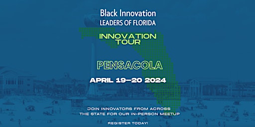 Black Innovation Leaders of Florida - Innovation Tour - Pensacola Day 1 primary image