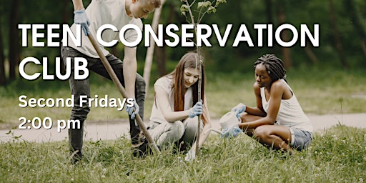 Teen Conservation Club primary image