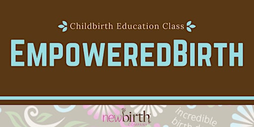 Imagen principal de EmpoweredBirth: Childbirth Education Class (2 Half-Days: Sunday & Saturday)