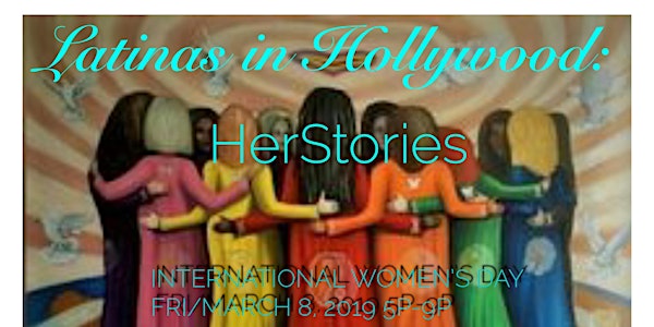 Latinas In Hollywood: HerStories 2019