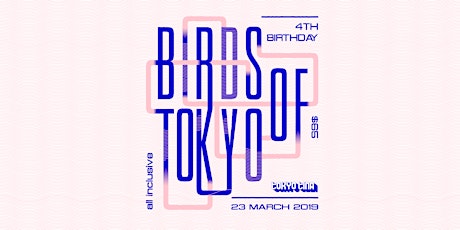 Birds Of Tokyo - Tokyo Tina's 4th Birthday primary image