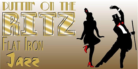 Puttin’ On the Ritz-Roaring 20s Good Time primary image